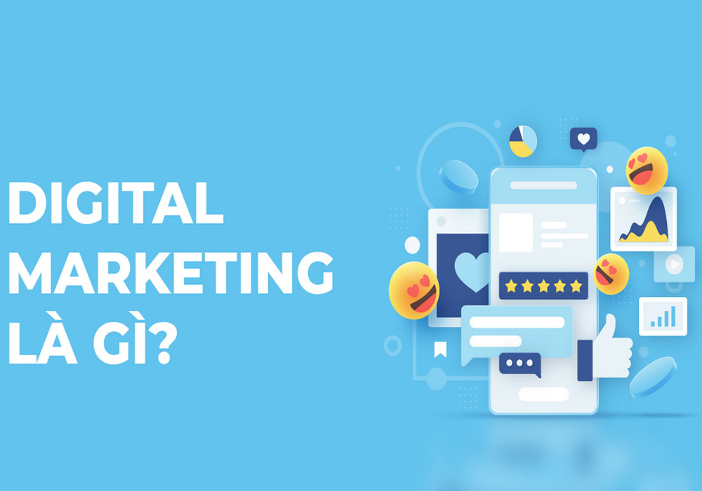 Digital Marketing là gì? Những kiến thức cơ bản về digital marketing