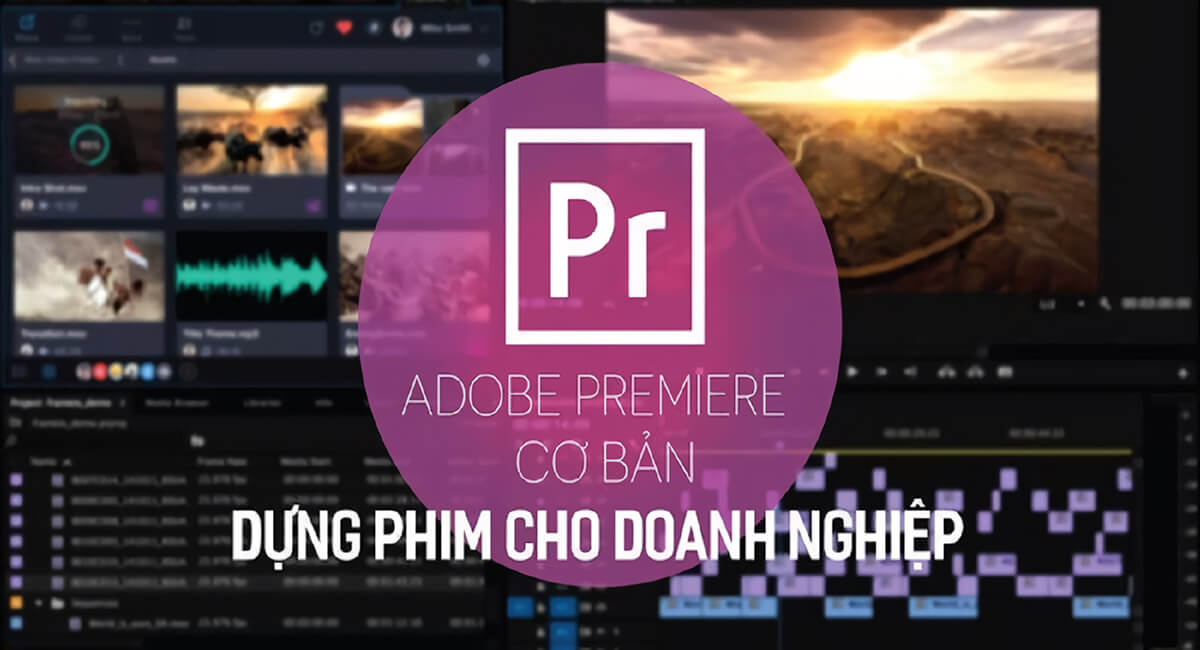 Khóa học Adobe Premiere cơ bản dành cho người mới